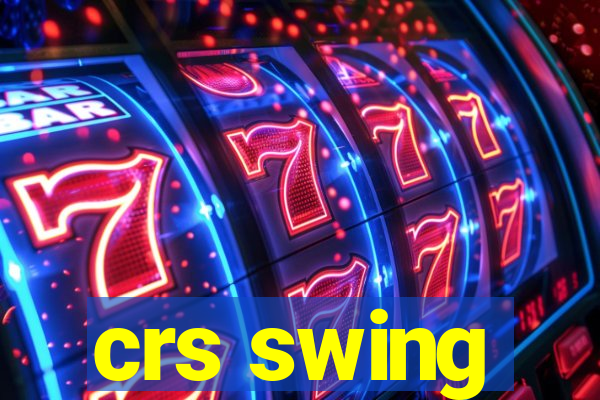 crs swing